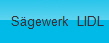 S�gewerk  LIDL